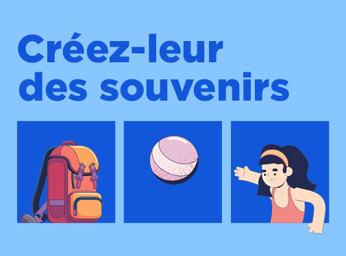 aide aux vacances enfants : créez-leur des souvenirs